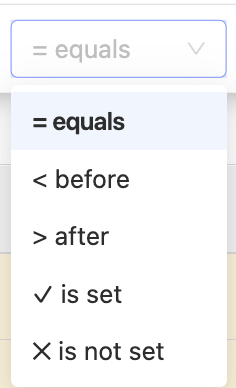 query list for a date time property lists only equals, before, after, is set, is not set